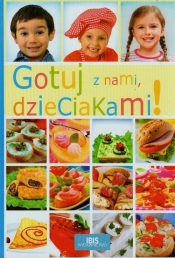 Gotuj z nami, dzieciakami! - I. Sieńko-Holewa, A. Wizgird-Stefanow