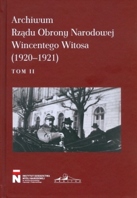 Archiwum Obrony Narodowej Wincentego Witosa 1920-1921 Tom 2 - Drozdowski Marian Marek