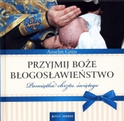 Przyjmij Boże błogosławieństwo - Anselm Grün