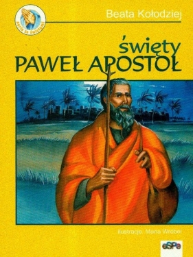 Święty Paweł apostoł - Kołodziej Paweł