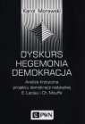 Dyskurs Hegemonia Demokracja Analiza krytyczna projektu demokracji Morawski Karol
