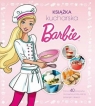 Barbie. Książka kucharska praca zbiorowa