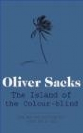 Island of the Colour-blind Oliver Sacks