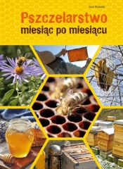 Pszczelarstwo miesiąc po miesiącu - Jean Riondet .