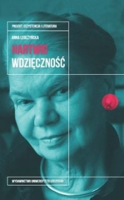 Julia Hartwig Wdzięczność - Anna Legeżyńska