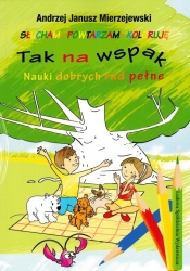 Tak na wspak Nauki dobrych rad pełne / LSW - Andrzej Janusz Mierzejewski