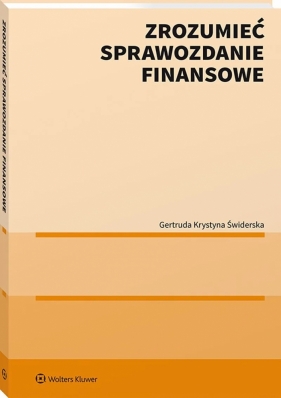 Zrozumieć sprawozdanie finansowe - Gertruda Krystyna Świderska