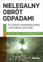 Nielegalny obrót odpadami - Piotr Chorbot