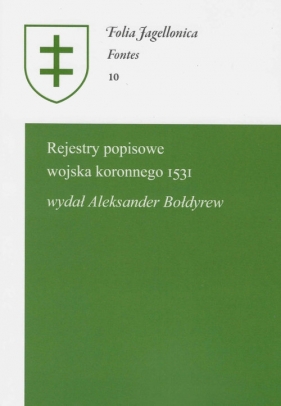 Rejestry popisowe wojska koronnego 1531 - Bołdyrew Aleksander