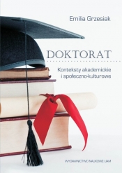 Doktorat Konteksty akademickie i społeczno-kulturowe - Emilia Grzesiak