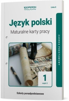 Język polski. Maturalne karty pracy. Klasa 1. Część 2. Linia 2 - zakres podstawowy - Opracowanie zbiorowe