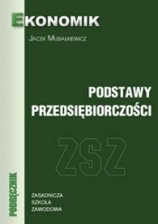 Podstawy przedsiębiorczości ZSZ EKONOMIK - Jacek Musiałkiewicz