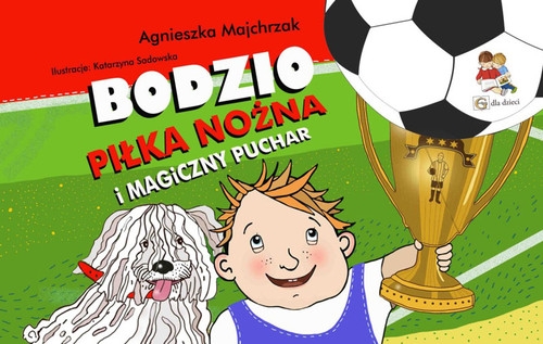 Bodzio piłka nożna i magiczny puchar