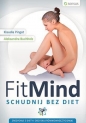 FitMind Schudnij bez diet - Klaudia Pingot, Aleksandra Buchholz