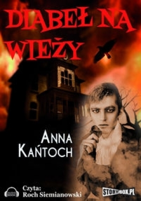 Diabeł na wieży (Audiobook) - Anna Kańtoch