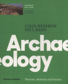 Archaeology - Colin Renfrew, Paul Bahn