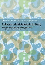 Lokalne oddziaływanie kultury - Kowalewski Maciej, Nowak Anna