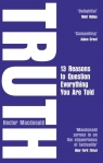 Truth 13 Reasons To Question Everything You Are Told Hector Macdonald