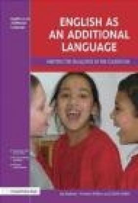 English as an Additional Language Edith Kellet, Yvonne Wilkin, Liz Haslam