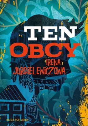 Ten obcy - Irena Jurgielewiczowa