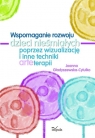 Wspomaganie rozwoju dzieci nieśmiałych poprzez wizualizację i inne techniki Gładyszewska-Cylulko Joanna