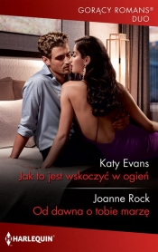 Jak to jest wskoczyć w ogień - Katy Evans
