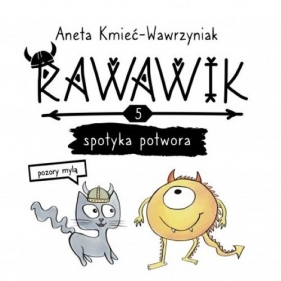 Rawawik spotyka potwora. Pozory mylą - Aneta Kmieć-Wawrzyniak