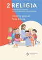 Religia. Chcemy poznać Pana Jezusa. Część 2. Poradnik metodyczny do 2 klasy szkoły podstawowej - Paweł Płaczek