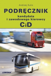 Podręcznik kandydata i zawodowego kierowcy C i D - Kulis Andrzej