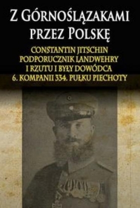 Z Górnoślązakami przez Polskę - Jitschin Constantin