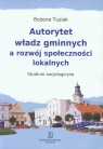 Autorytet władz gminnych a rozwój społeczności lokalnych Tuziak Bożena