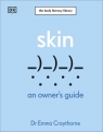 Skin. An Owner's Guide Emma Craythorne