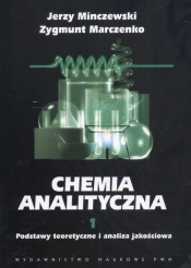 Chemia analityczna Tom 1 Podstawy teoretyczne i analiza jakościowa