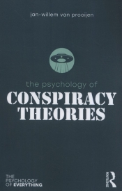 The Psychology of Conspiracy Theories - Prooijen Jan-Willem