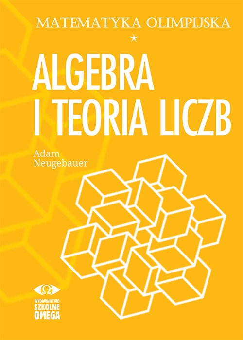 Matematyka olimpijska Algebra i teoria liczb