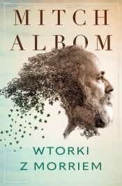 Wtorki z Morriem - Mitch Albom