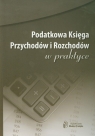 Podatkowa Księga Przychodów i Rozchodów w praktyce