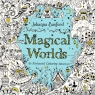 Magical Worlds: An Enchanted Colouring Adventure Johanna Basford
