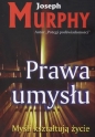 Prawa umysłu. Myśli kształtują życie - Joseph Murphy