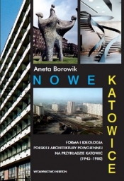 Nowe Katowice - Borowik Aneta