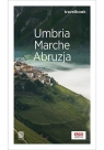 Umbria, Marche, Abruzja. Travelbook. Wydanie 1 Beata Pomykalska