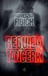 Requiem dla tancerki  Fibich Agnieszka