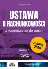 Ustawa o rachunkowości z komentarzem do zmian w.7 Gyongyver Takats