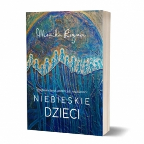 Niebieskie dzieci - Monika Rezmer