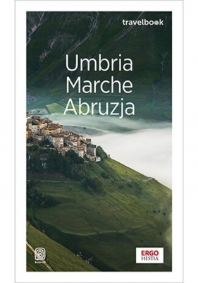 Umbria, Marche, Abruzja. Travelbook. Wydanie 1 - Beata Pomykalska