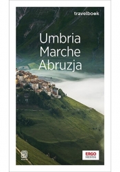 Umbria, Marche, Abruzja. Travelbook. Wydanie 1 - Beata Pomykalska