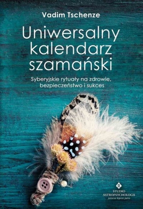 Uniwersalny kalendarz szamański - Vadim Tschenze
