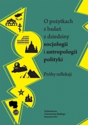 O pożytkach z badań z dziedziny socjologii i... - red. Jacek Wódz