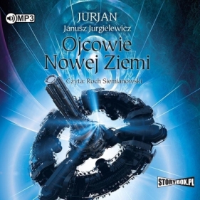 Ojcowie nowej Ziemi audiobook - Janusz Jurjan Jurgielewicz