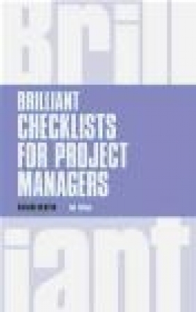 Brilliant Checklists for Project Managers Richard Newton